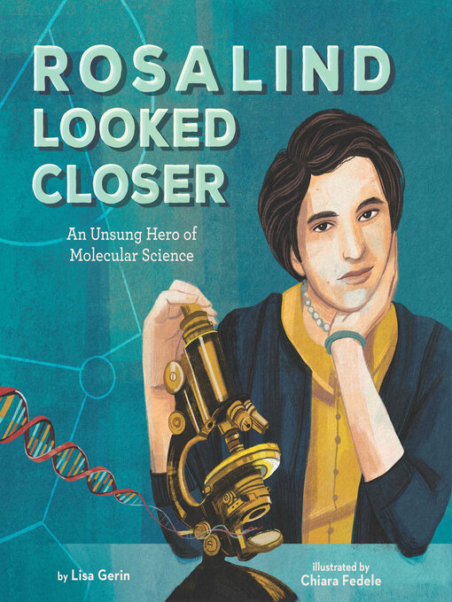 Book jacket for Rosalind looked closer : the unsung hero of molecular science
